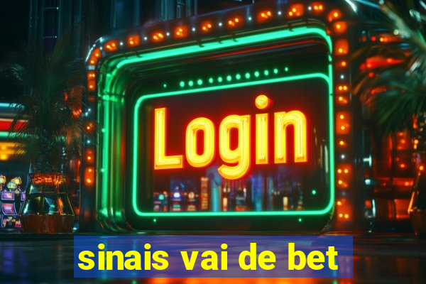 sinais vai de bet