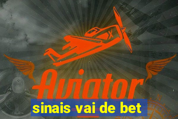 sinais vai de bet