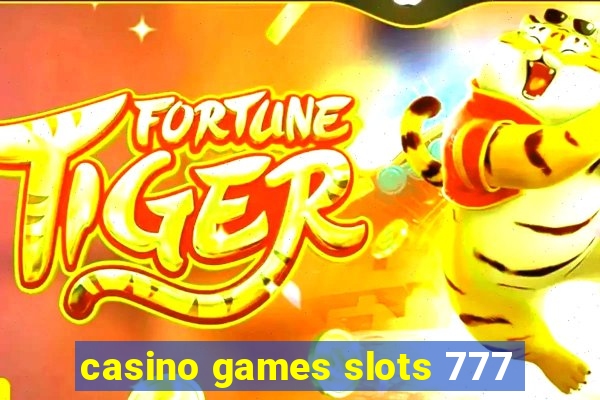 casino games slots 777