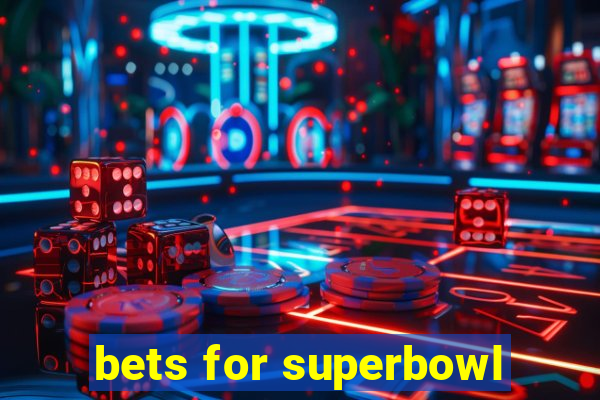 bets for superbowl