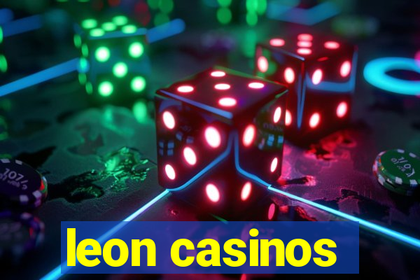 leon casinos