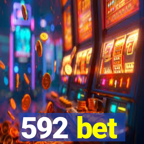 592 bet