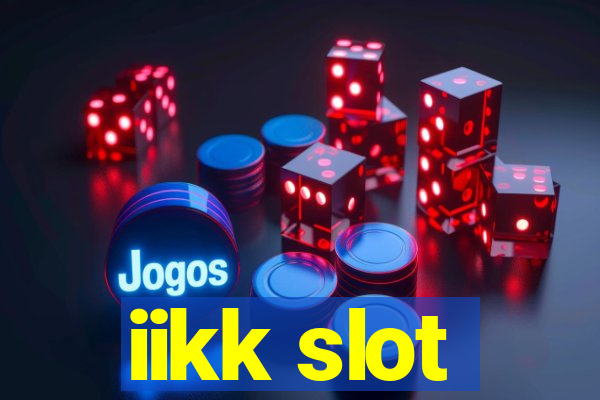 iikk slot