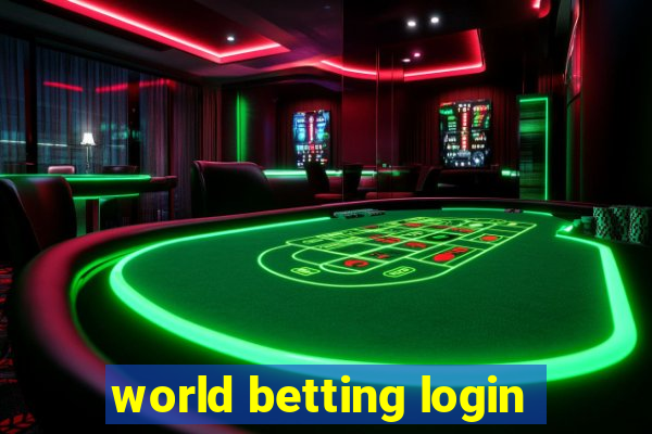 world betting login