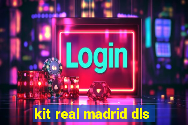 kit real madrid dls