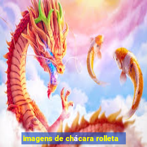 imagens de chácara rolleta