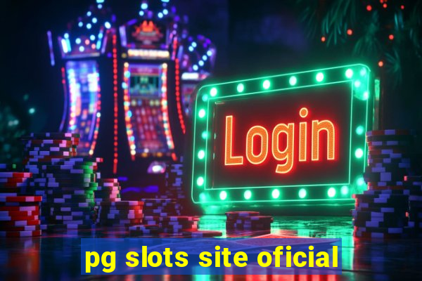 pg slots site oficial