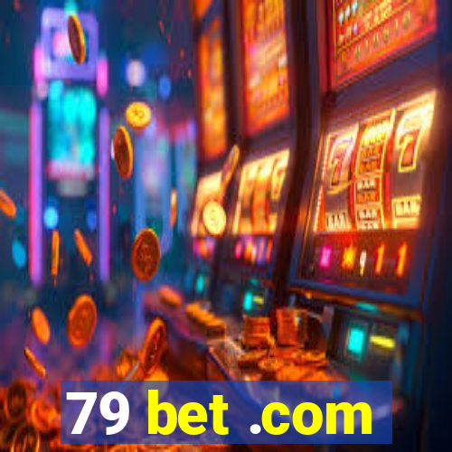 79 bet .com