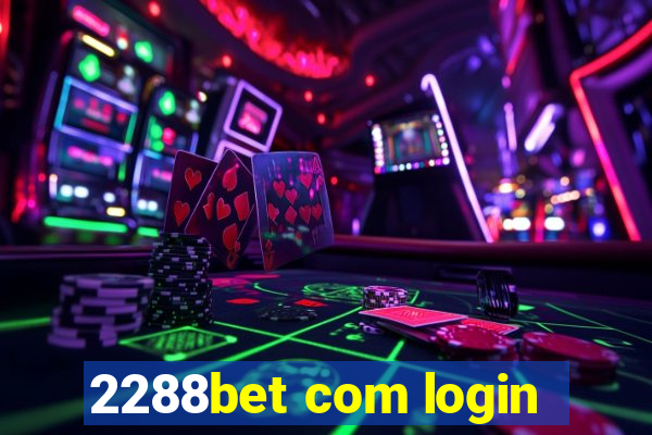 2288bet com login