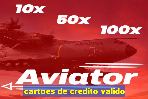 cartoes de credito valido