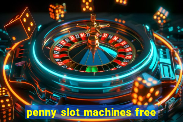 penny slot machines free