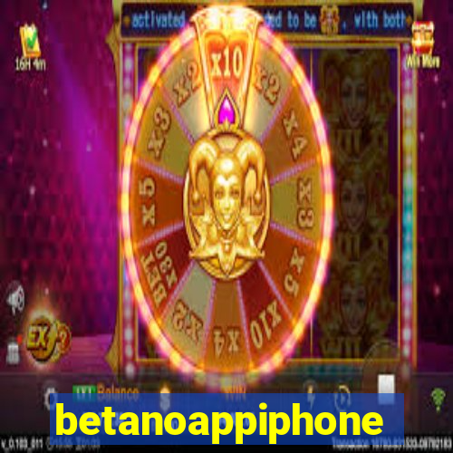 betanoappiphone