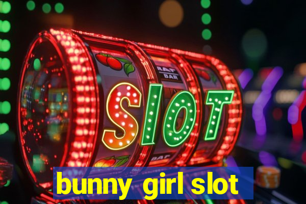 bunny girl slot