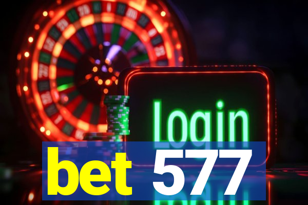 bet 577