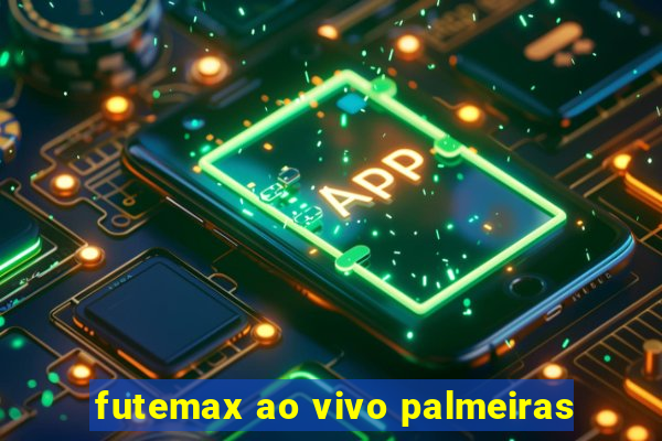 futemax ao vivo palmeiras