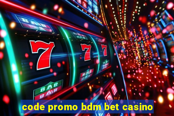 code promo bdm bet casino