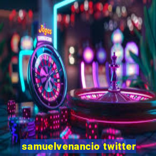 samuelvenancio twitter