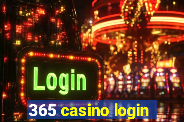 365 casino login