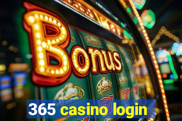 365 casino login