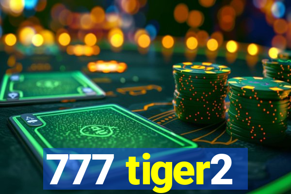 777 tiger2