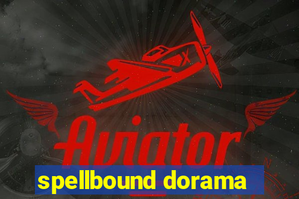 spellbound dorama