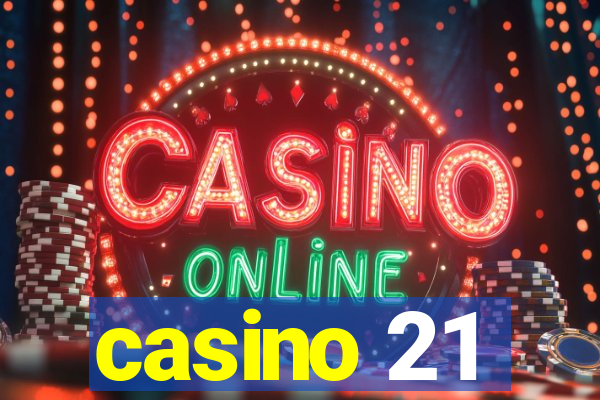 casino 21