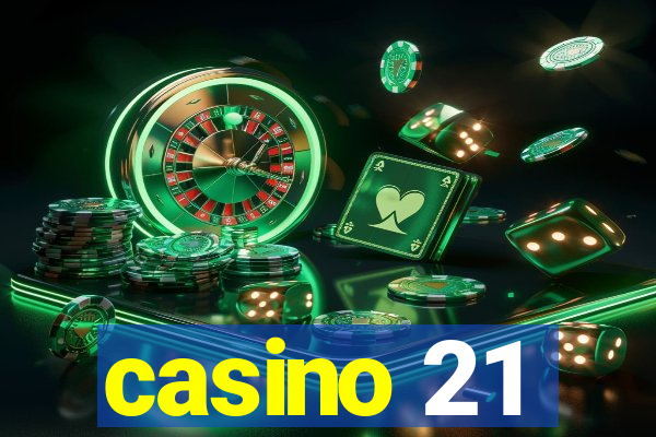 casino 21