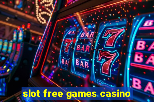 slot free games casino