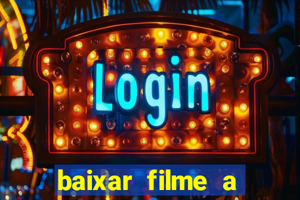 baixar filme a bela e a fera