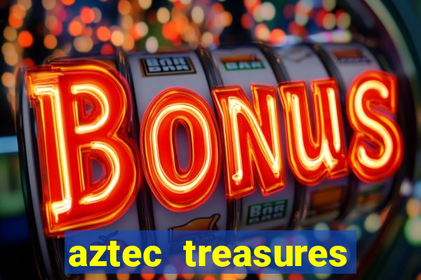 aztec treasures free slots