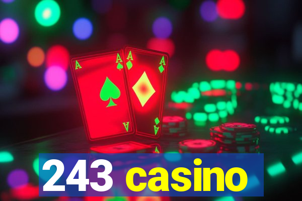 243 casino