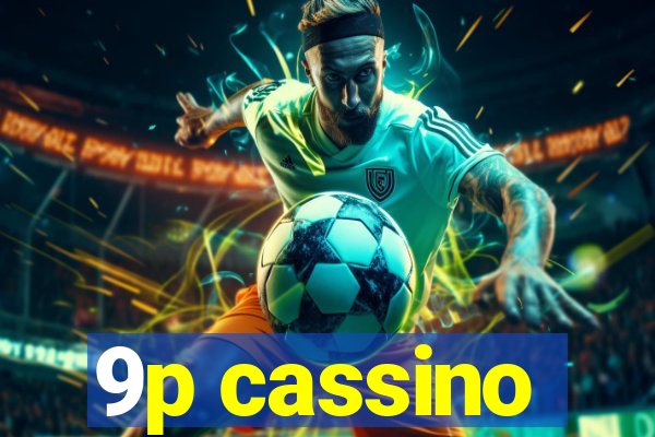 9p cassino