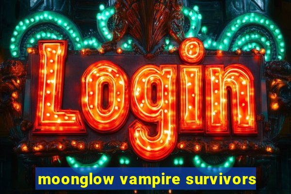 moonglow vampire survivors