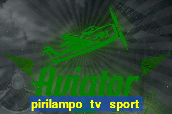 pirilampo tv sport tv 5