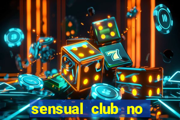 sensual club no esporte interativo