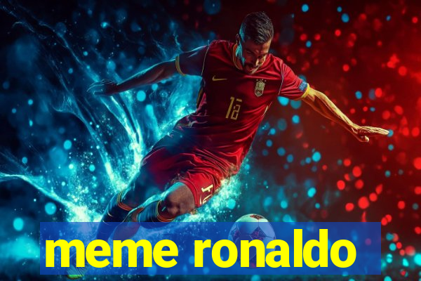 meme ronaldo