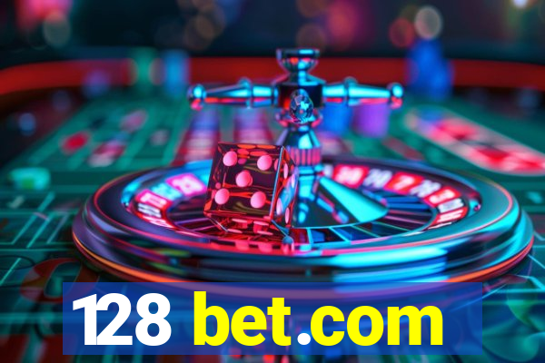 128 bet.com