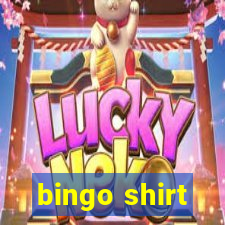 bingo shirt