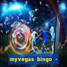 myvegas bingo - bingo games