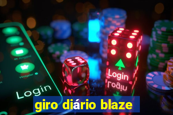 giro diário blaze