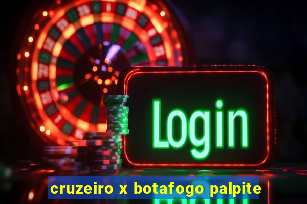 cruzeiro x botafogo palpite