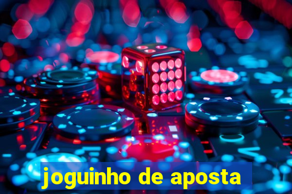 joguinho de aposta