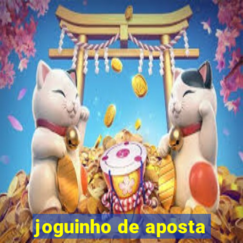 joguinho de aposta