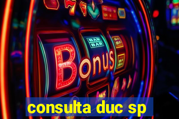 consulta duc sp