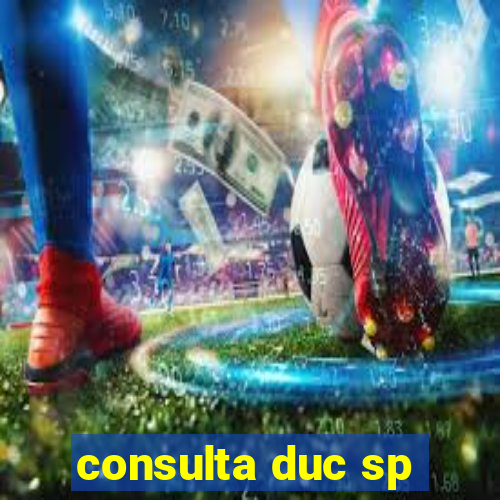 consulta duc sp