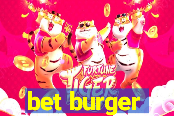 bet burger