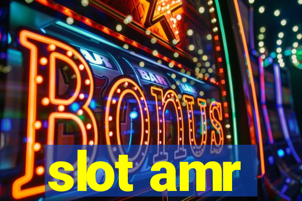 slot amr