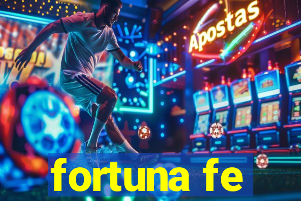 fortuna fe