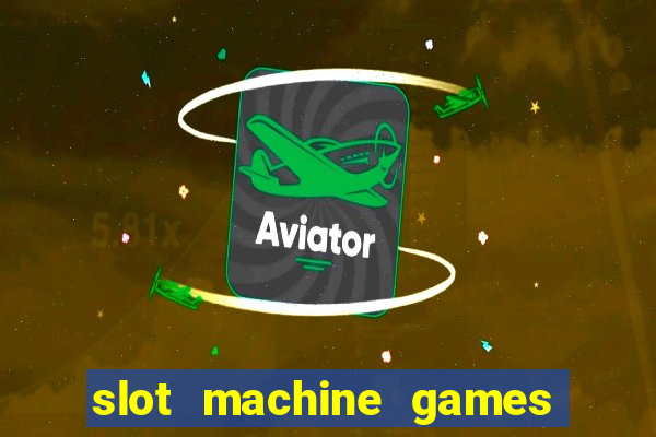 slot machine games for computer