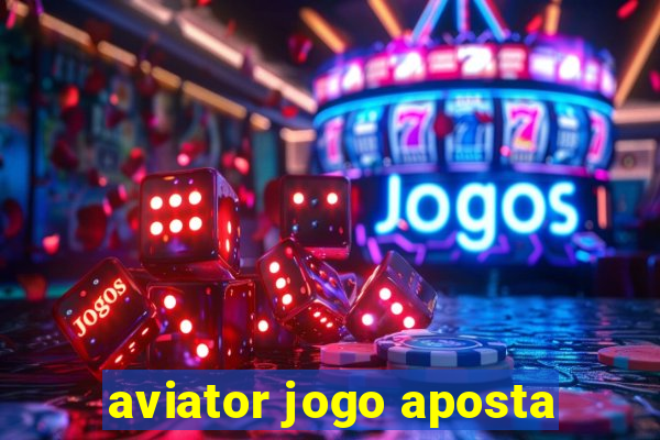 aviator jogo aposta